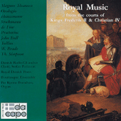 Royal Music from the Courts of Kings Frederik II and Christian IV